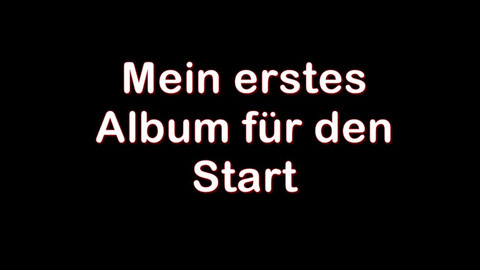 Mein erstes Album für den Start