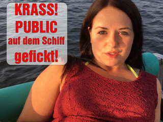 KRASS! PUBLIC auf dem Schiff gefickt!
