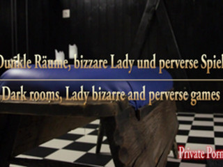Dunkle Räume, bizzare Lady und perverse Spiele