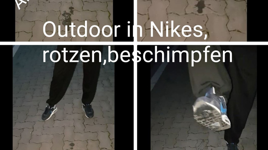 Userwunsch! Outdoor in Nikes,rotzen,beschimpfen
