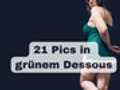 21 Pics in grünem ...