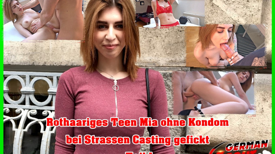 Rothaariges Teen Mia ohne Kondom bei Strassen Casting gefickt 1