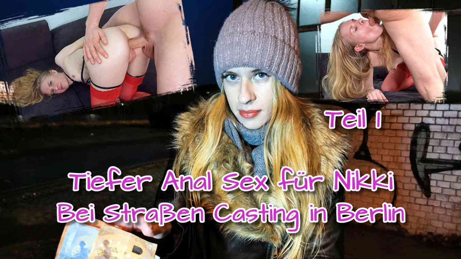 Tiefer Anal Sex für Nikki bei Straßen Casting in Berlin Teil 1